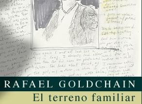 Rafael Goldchain - El terreno familiar