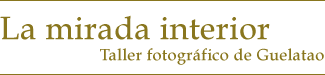 The Inner Gaze - Photographic Workshop of Guelatao