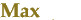 Max