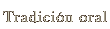Tradicion oral