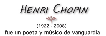 Henri Chopin (1922-2008)